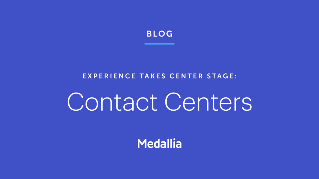 Medallia Experience 21: How to Improve Contact Center Performance Under Pressure